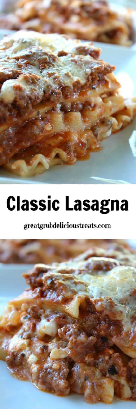 Best Classic Lasagna Recipe | Great Grub, Delicious Treats