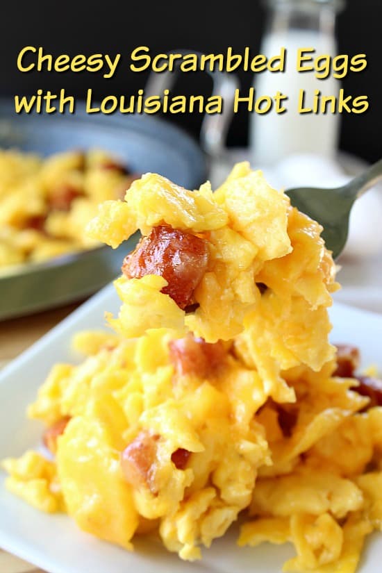 Cheesy Scrambled Eggs with Louisiana Hot Links