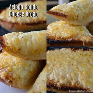 Asiago Gouda Cheese Bread - Great Grub, Delicious Treats