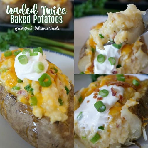 Loaded Twice baked Potatoes are delicious and filling twice baked potatoes.