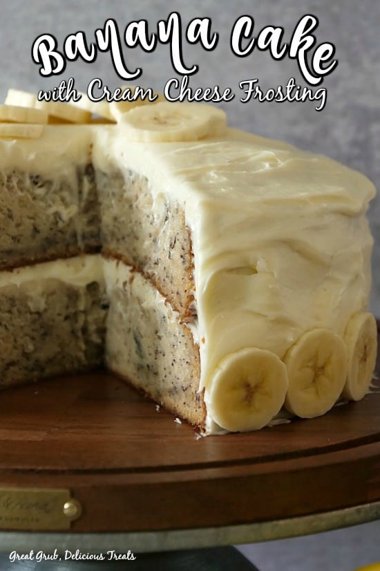 Banana Cake With Cream Cheese Frosting Great Grub Delicious Treats
