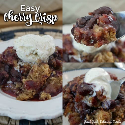 Easy Cherry Crisp is a collage pic with a bowl of cherry crisp with a scoop of vanilla ice cream on top.