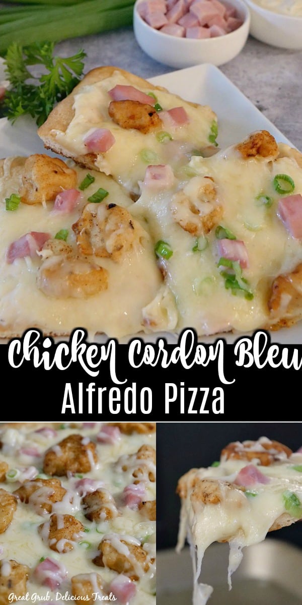 Chicken Cordon Bleu Alfredo Pizza - 3 photos of pizza, one with 3 pieces on a white plate and the other two are of the pizza before it was sliced and one of the slices showing the cheese melting and hanging off the sides.