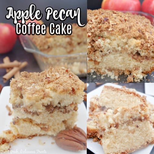 A 3 collage picture of Apple Pecan Coffee Cake with pecans, apples, and cinnamon sticks in the background.
