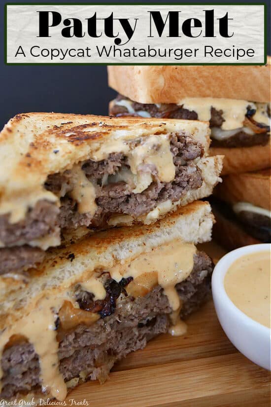 A patty melt cut in half with one half on the other with a small white bowl filled with creamy sauce with the title of the recipe at the top of the photos.