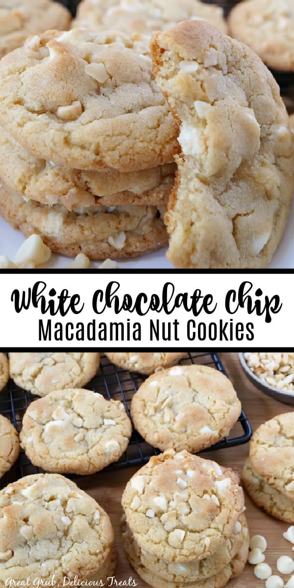 Two photo collage of white chocolate macadamia nut cookies, filled with white chocolate chips and chopped macadamia nuts.