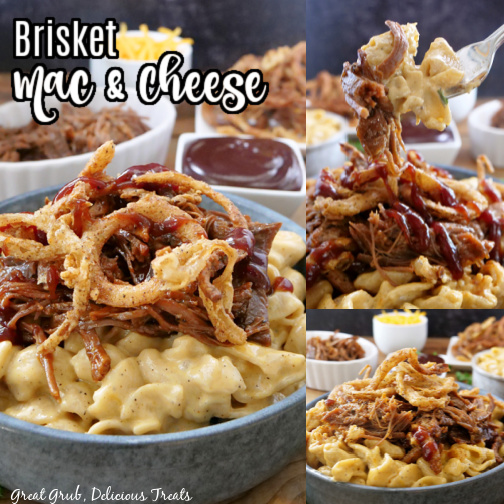 A three photo collage of brisket mac and cheese in a large gray bowl, topped with BBQ sauce, brisket, and onion strings.