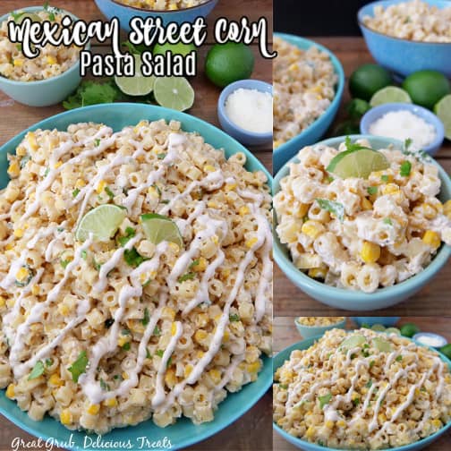 A three photo collage of Mexican street corn pasta salad in a big bowl, drizzled with dressing, limes in the background, and cojita cheese in a small bowl.