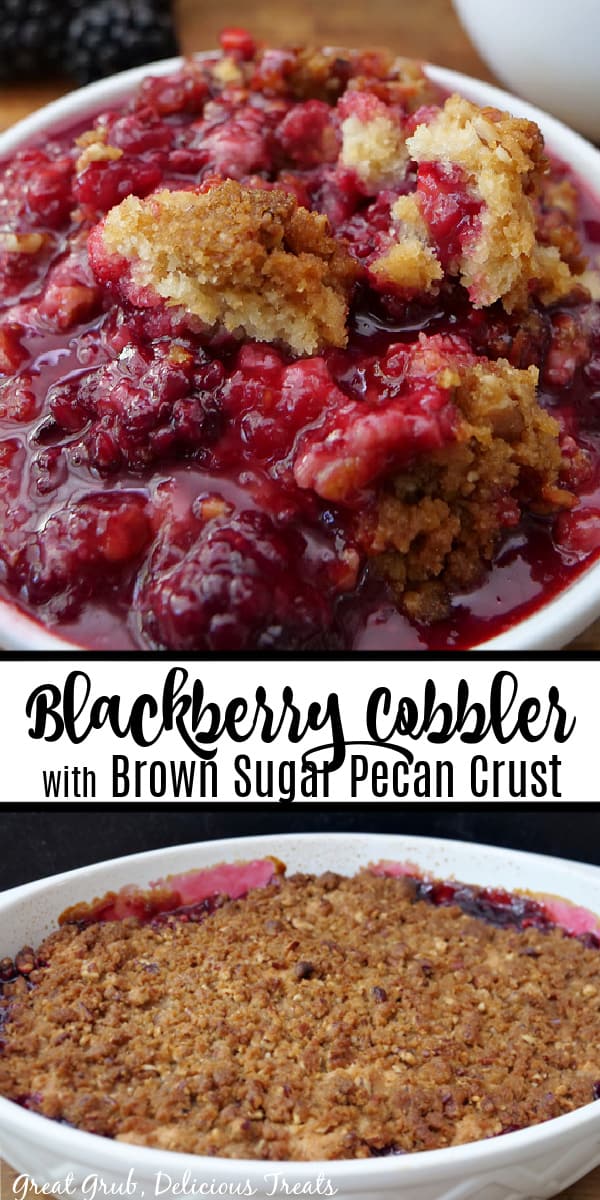 A double collage photo of blackberry cobbler in a white serving bowl and also in a baking dish after being pulled out of the oven.