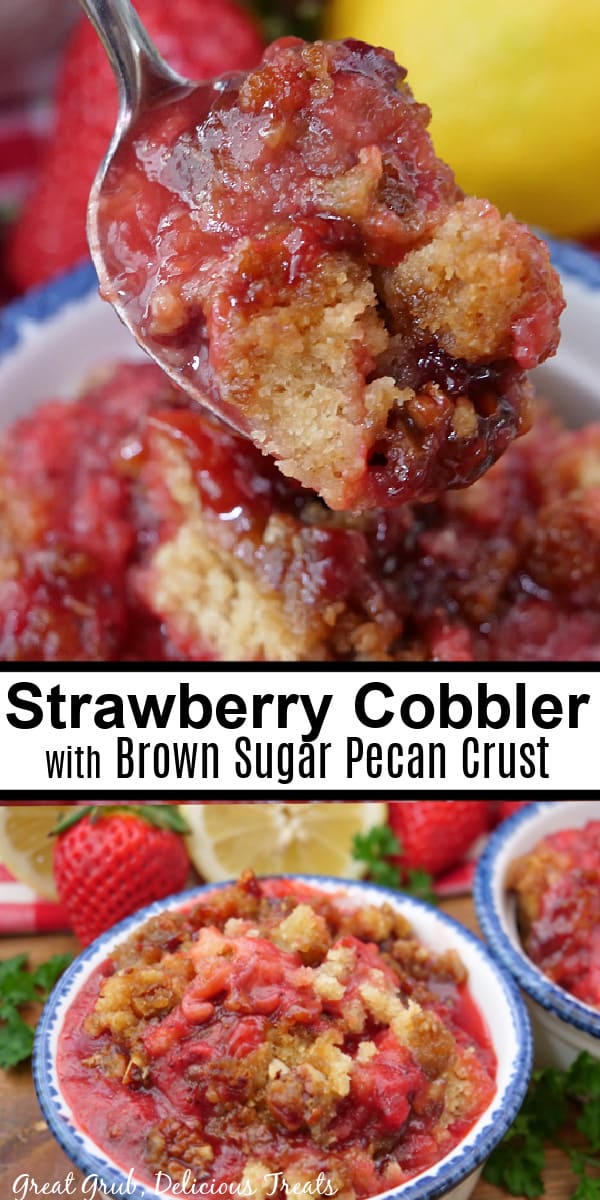 A double collage photo of strawberry cobbler with the title of the recipe in the center between the two photos.
