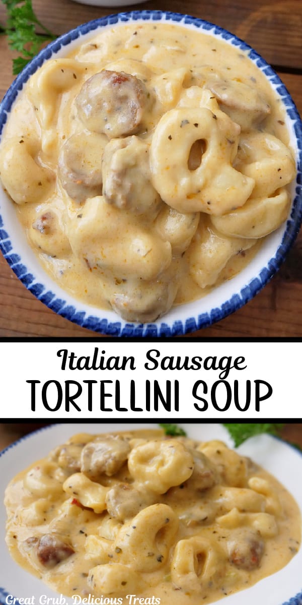A double collage photo of creamy tortellini soup with Italian sausage.