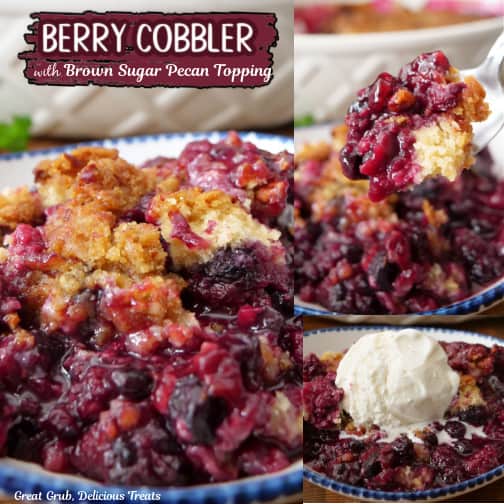 A three collage photo of berry cobbler with brown sugar pecan topping.
