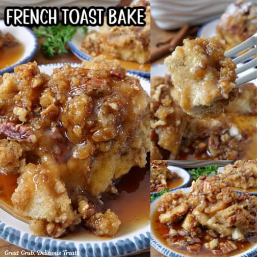 A three collage photo of French toast bake.