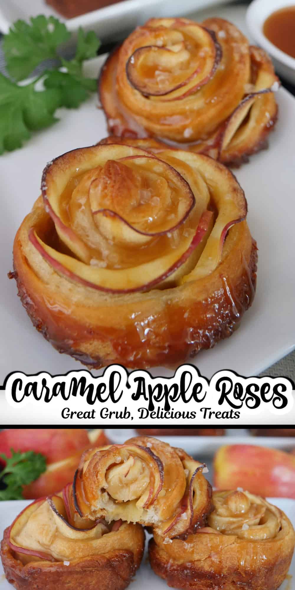 A two collage photo of caramel apple roses with caramel drizzle and sea salt, with the title overlay in the center.