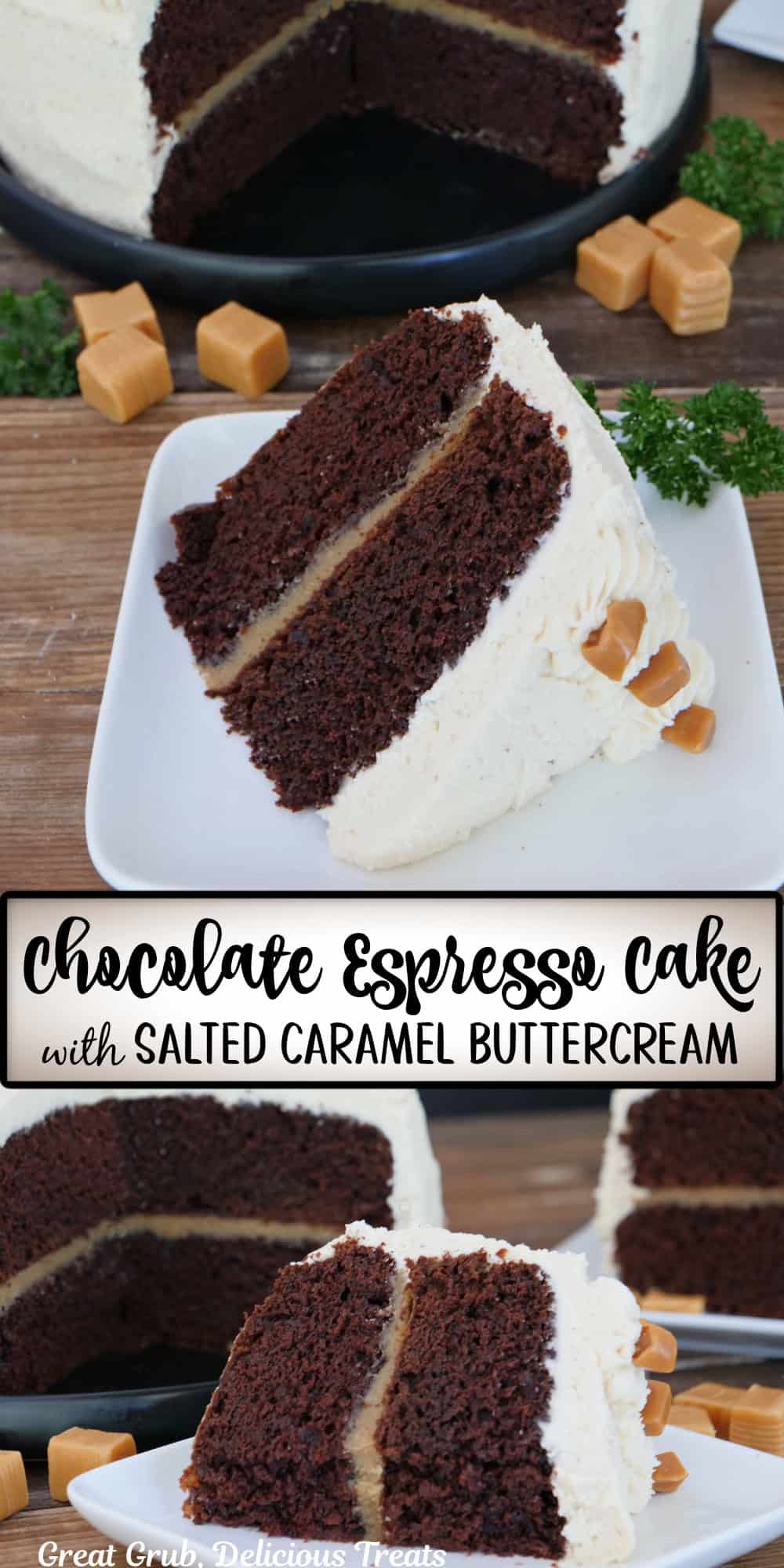 A two panel image collage of chocolate espresso cake with salted caramel buttercream, and a title overlay in the center.