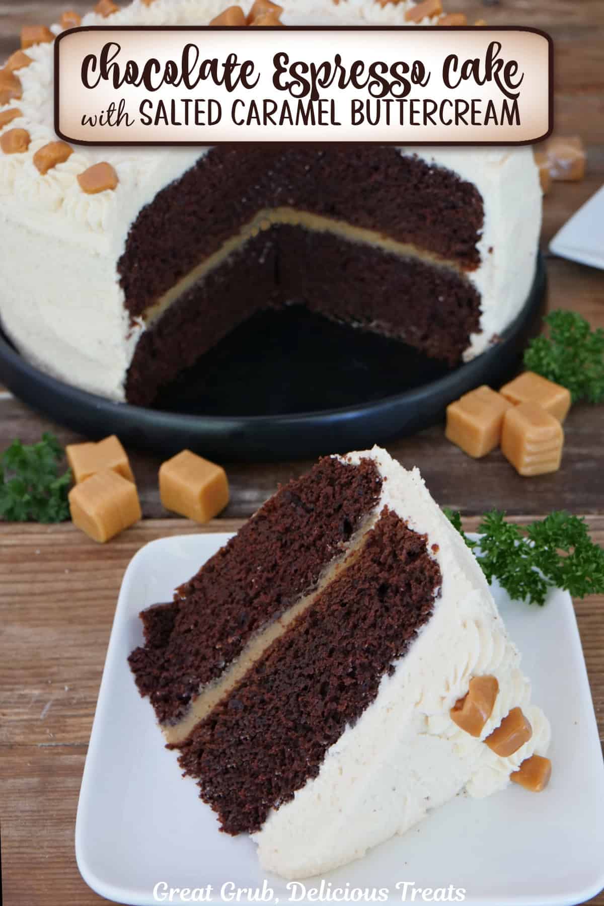 A square white plate with a two layer chocolate espresso cake with salted caramel buttercream, and a title overlay at the top.
