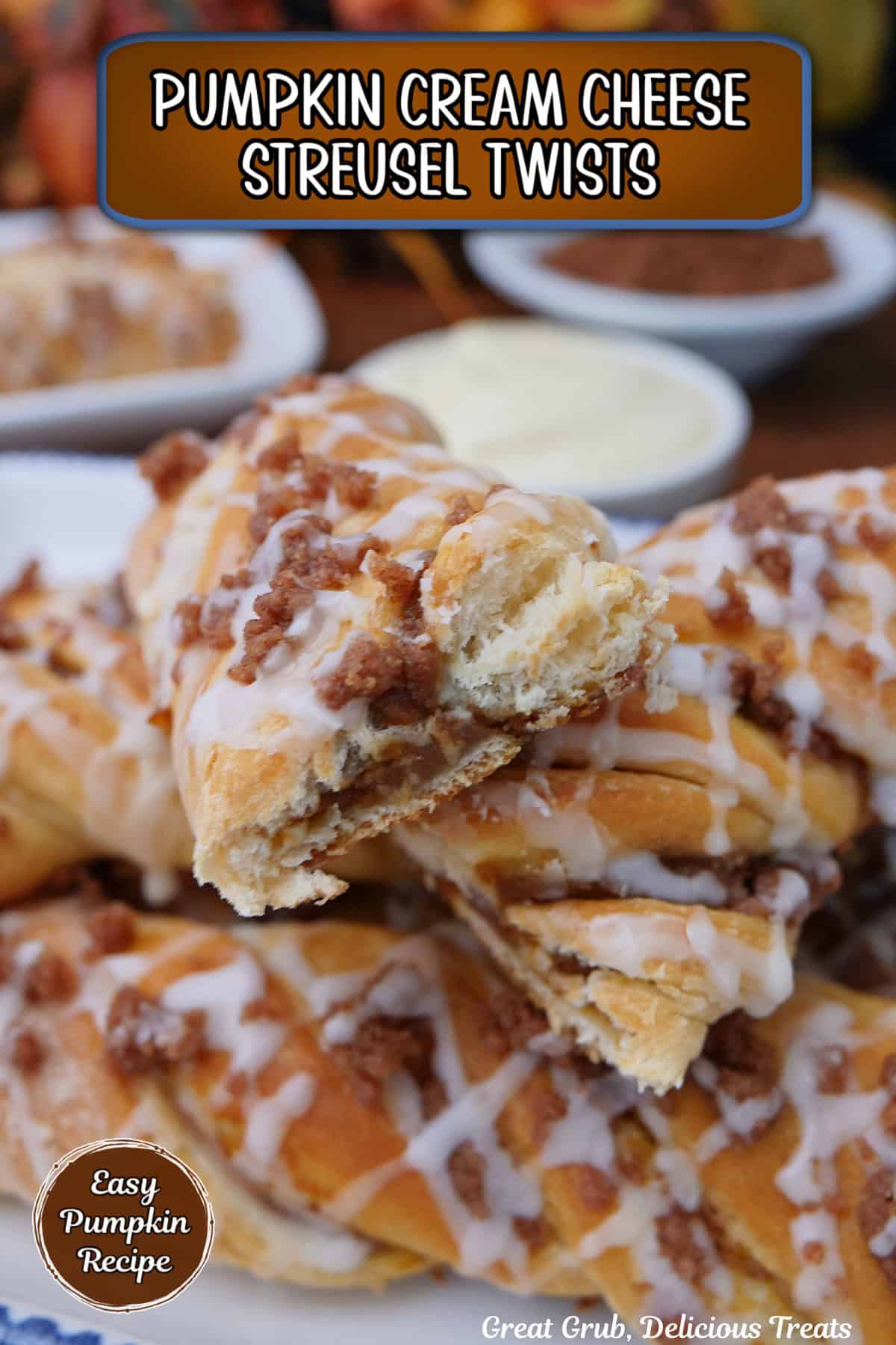 A stack of pumpkin cream cheese streusel twists on a plate with one cut in half, and a title overlay at the top.