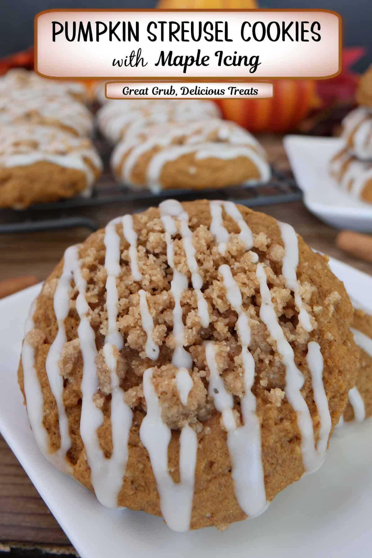 A white plate with a pumpkin streusel cookie on it with more cookies in the background, and a title overlay at the top.
