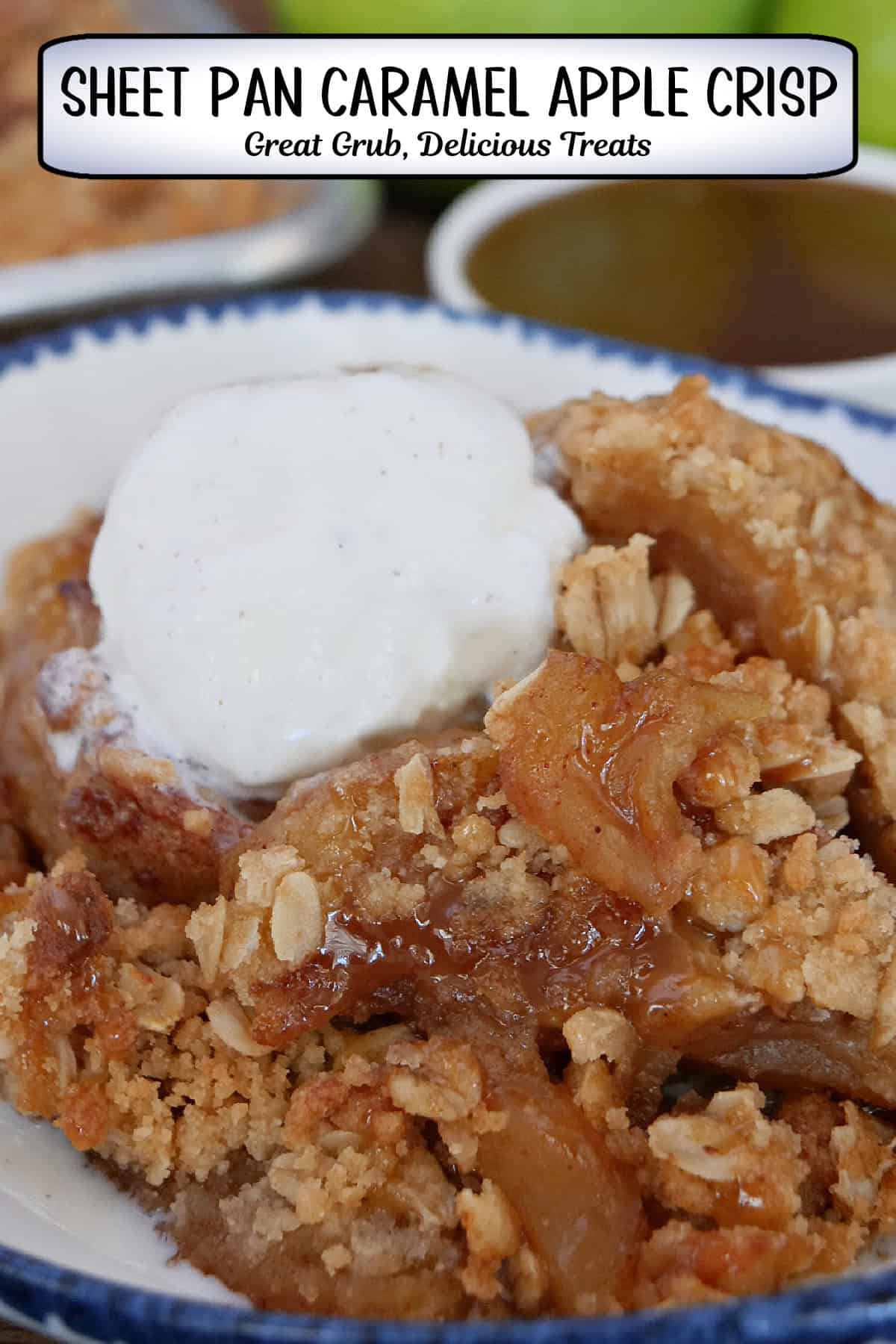 A white bowl with blue trim with a serving of sheet pan caramel apple crisp, and a title overlay at the top.