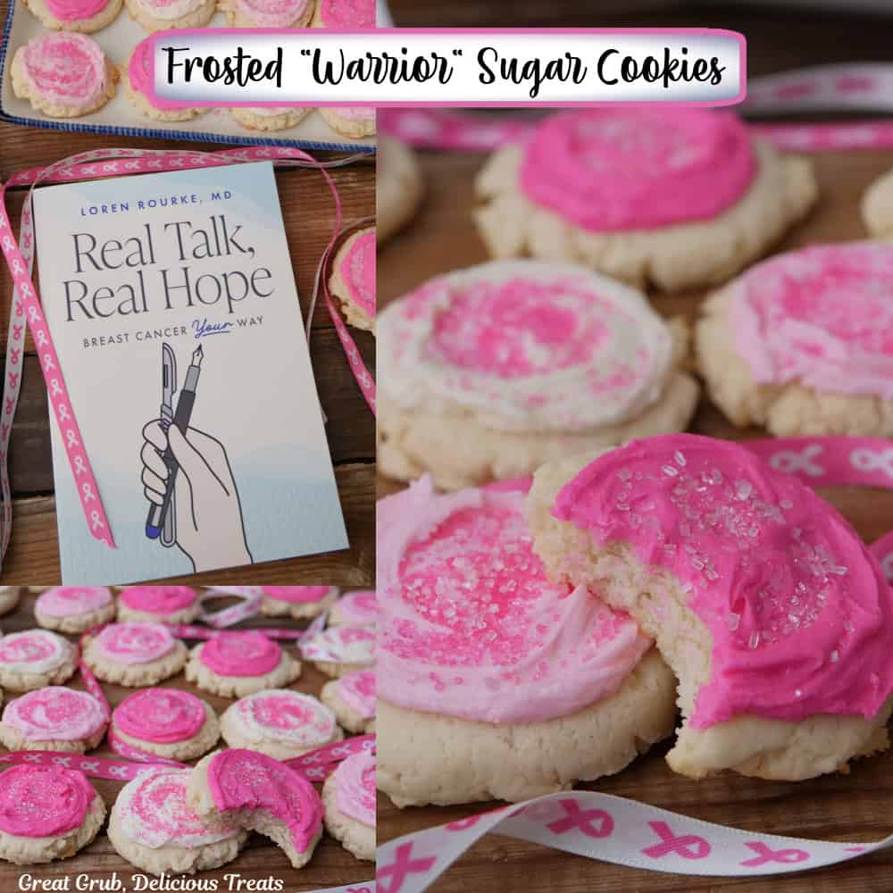 A three panel image collage of pink and white frosted warrior sugar cookies with Dr. Loren Rourke's "Real Talk, Real Hope" book among the cookies, and a title overlay at the top.