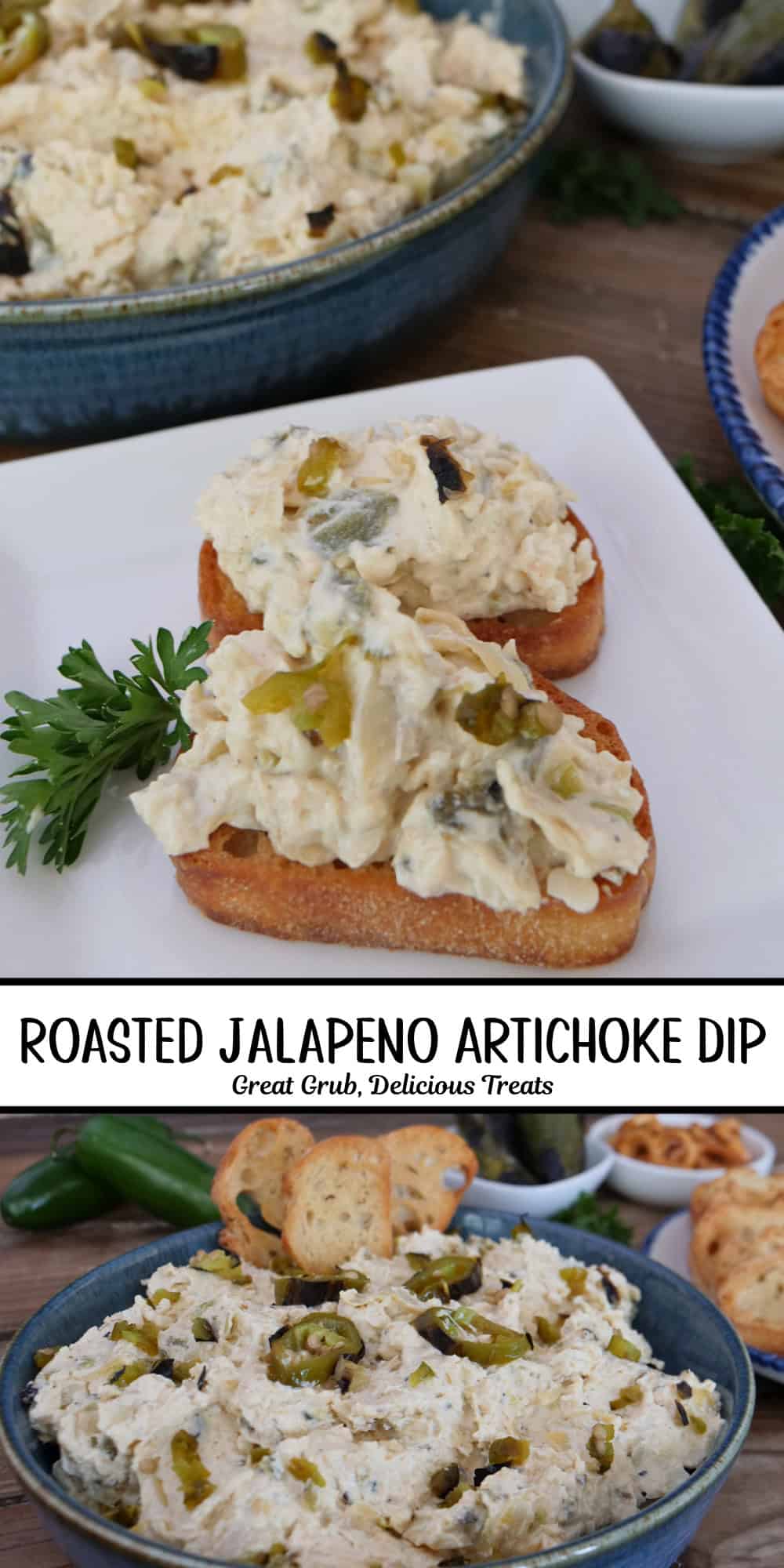 A two panel image collage of roasted jalapeno artichoke dip in a bowl and on top of two slices of crusty bread, and a title overlay in the center.